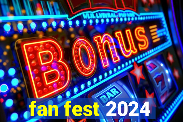 fan fest 2024